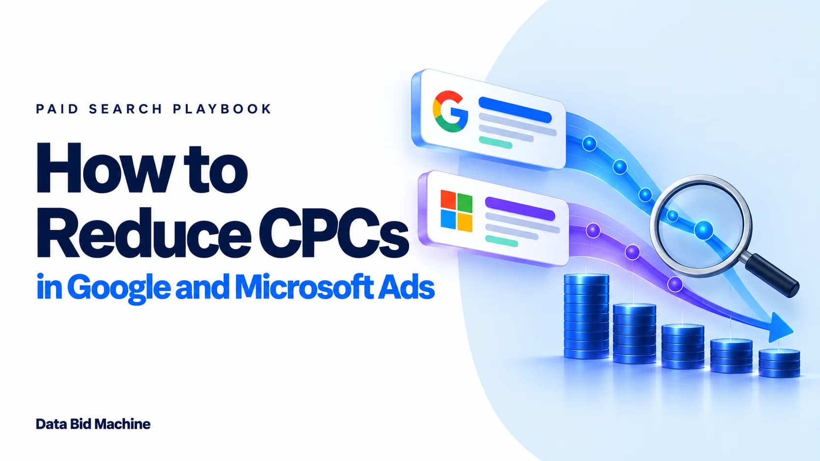 How to Reduce CPCs in Google and Microsoft Ads cover with two search ad paths and a falling cost curve